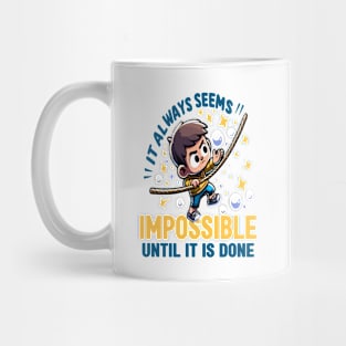 Conquering the Impossible Mug